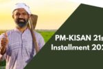PM Kisan Yojana 21st-Installment Update